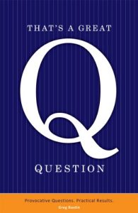 That's a Great Question Provocative Questions Practical Results