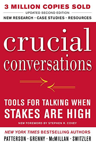 Crucial Conversations by Kerry Patterson and Joseph Grenny