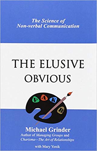 Elusive Obvious by Michael Grinder